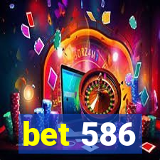 bet 586